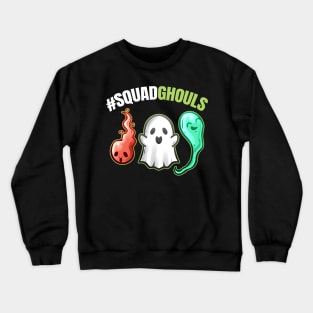 SquadGhouls Squad Of Ghouls Ghosts Spirits Halloween Crewneck Sweatshirt